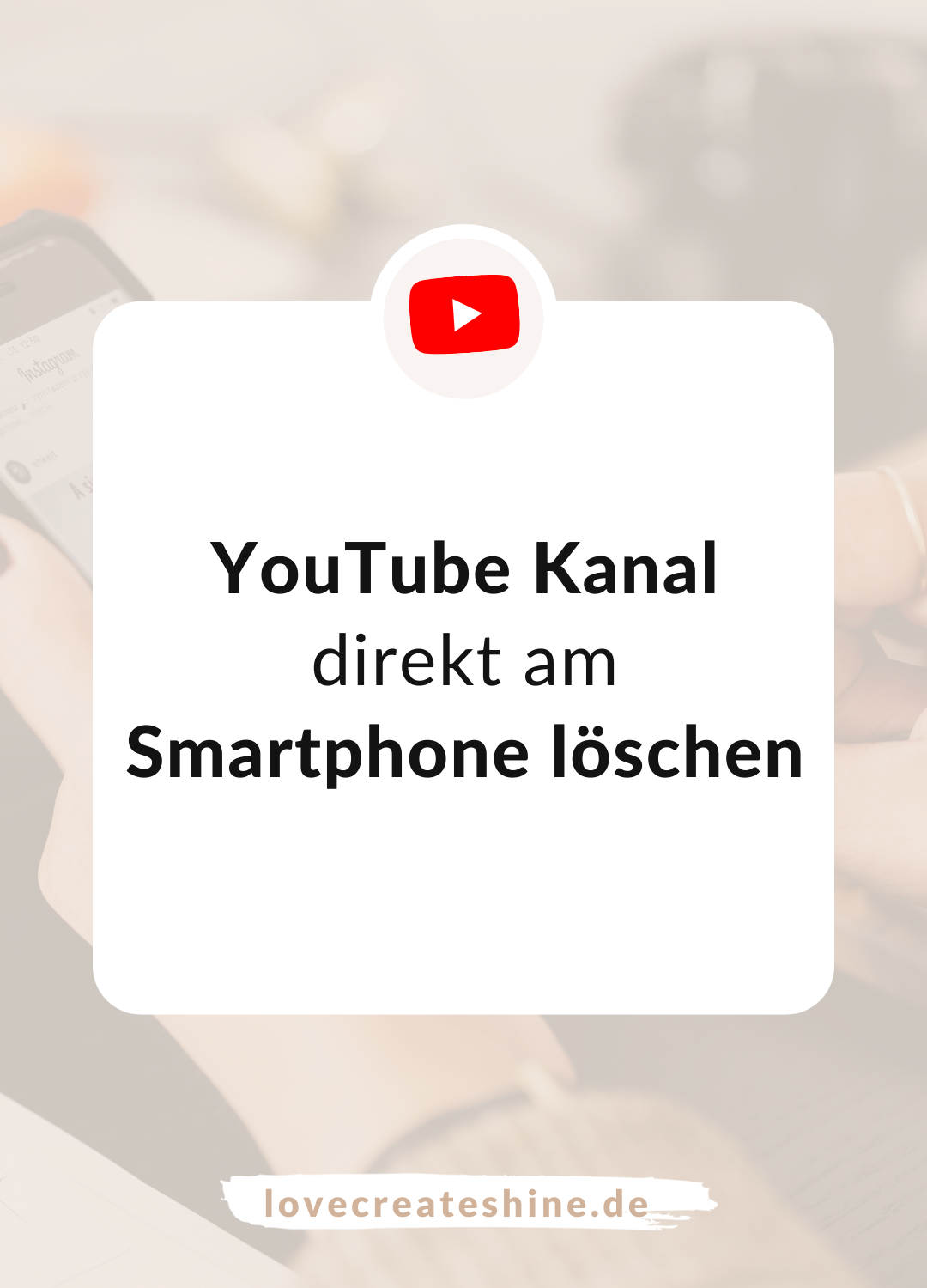 YouTube Kanal am Handy löschen